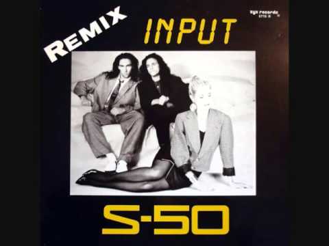 S-50 ‎– Input (Remix) (1987)