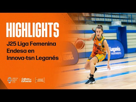 🏀 HIGHLIGHTS | J25 Liga Femenina Endesa en Innova-tsn Leganés | Valencia Basket