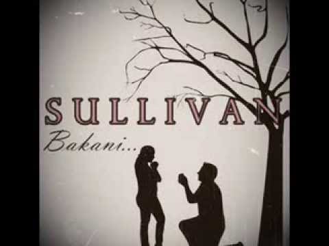 Sullivan - Bakani (Lyric Video)