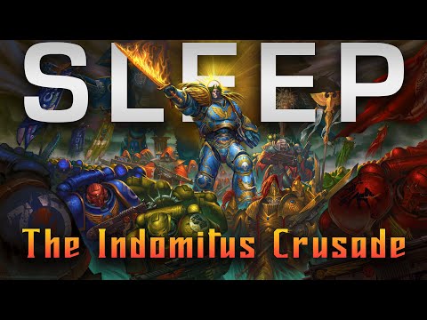 Lore To Sleep To ▶ Warhammer 40k: The Indomitus Crusade (No AI)