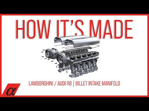 HOW IT'S MADE | V10 Billet Intake Manifold (Lamborghini/R8)