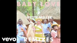 Petite Meller - Baby Love (Kiwi Remix)