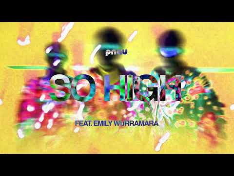 PNAU - So High feat. Emily Wurramara (Official Visualiser)