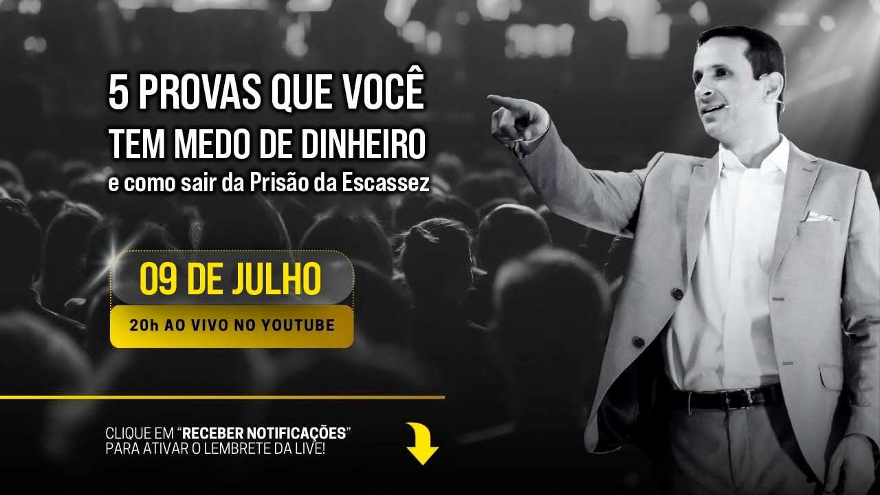 5 provas que você tem Medo de Dinheiro e como sair da Prisão da Escassez - com Ben Zruel