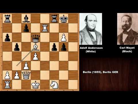 A Fun Romantic Chess Game: Adolf Anderssen vs Carl Mayet - Berlin (1855)