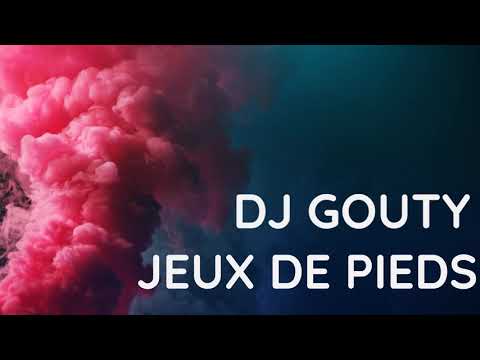 DJ GOUTY - JEUX DE PIEDS