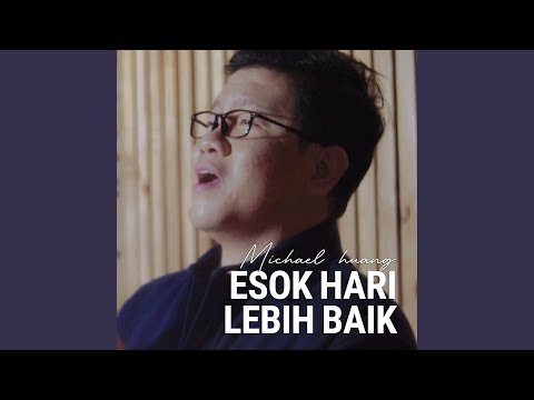 Esok Hari Lebih Baik (feat. Fandy Santoso)