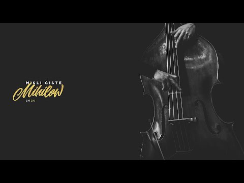 Mihilow - Misli Ciste 2020