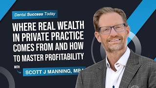 Where Real Wealth in Private Practice Comes from and How to Master Profitability