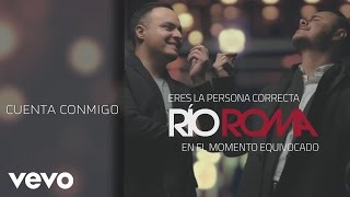 Río Roma - Cuenta Conmigo (Cover Audio)