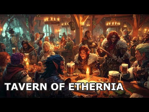 Step Inside the Tavern of Ethernia 🍺 A Fantasy Bard Song Where All Worlds Meet