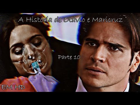 Otávio e Maricruz - Parte 10 | História Completa em HD