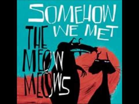 The Meow Meows - (I Don't Know Why) I Love You
