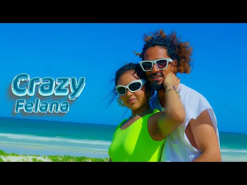 Felana - Crazy(Official video)