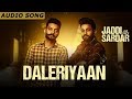 Daleriyaan Audio Song Sippy Gill New Song Dilpreet Dhillon Jaddi Sardar Yellow Music