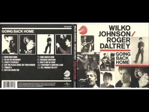 Wilko Johnson/Roger Daltrey - Going Back Home [full album]