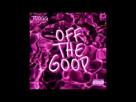 TDOGG - OFF THE GOOP (Audio)
