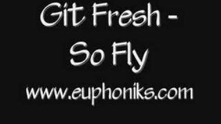 Git Fresh - So Fly