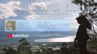 Download lagu Yollanda - Hatiku Untuk Siapa mp3