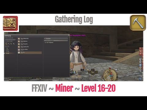 FFXIV Miner Gathering Log Level 16-20 - A Realm Reborn