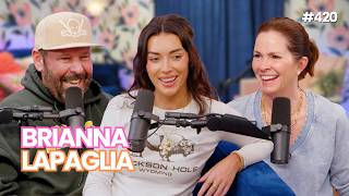 Brianna LaPaglia Is Doing It Her Way Now | Wife of the Party Podcast | #420