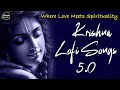 Krishna Lofi Songs 5 0 Slow Reverb The Sound Of Inner Peace Relaxing Lofi Song