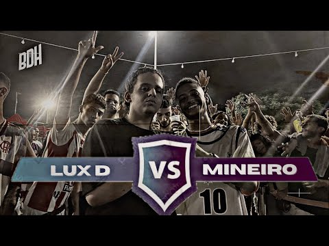 (CLIMA TENSO 🔥) LUX D X MINEIRO - 2ª FASE - BDH191