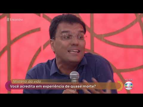 Encontro com Fátima Bernardes 22/01/2019 - Psiquiatra explica a experiência de quase morte