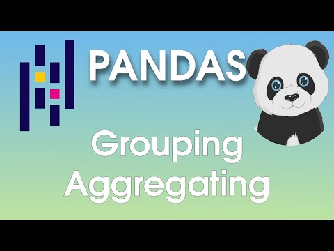 Python Pandas Tutorial: Grouping and Aggregating - Analyzing and Exploring Data