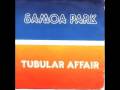 SAMOA PARK - TUBULAR AFFAIR (INSTRUMENTAL ...