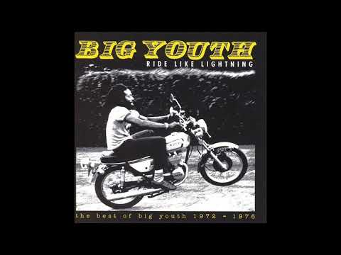 Big Youth – Ride Like Lightning - The Best Of Big Youth 1972-1976 (Part 2)