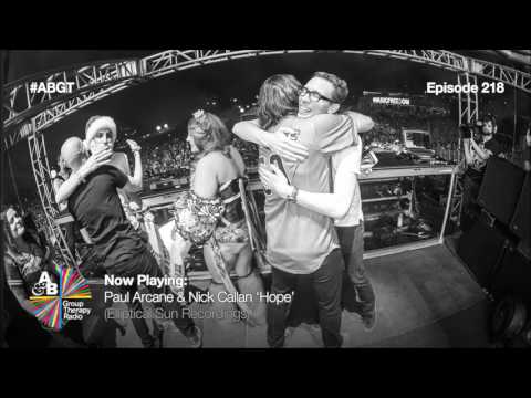 Paul Arcane & Nick Callan - Hope [Above & Beyond's Group Therapy 218]