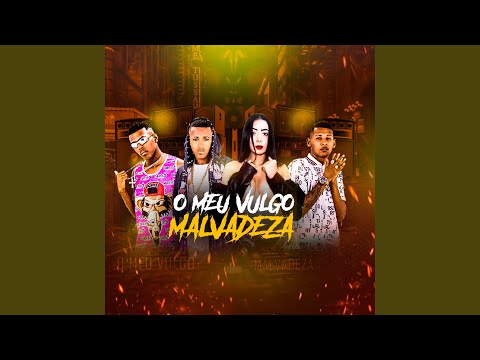 O Meu Vulgo Malvadeza