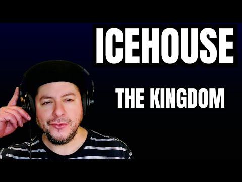 FIRST TIME HEARING Icehouse- "The Kingdom" (Reaction)