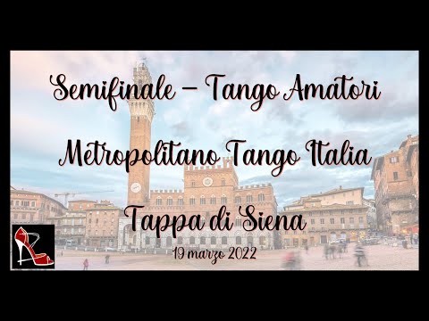 Semifinale - TANGO AMATORI - Metropolitano Tango Italia 2022 - Tappa di Siena