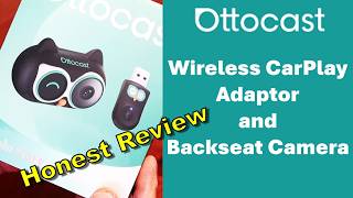 Wireless CarPlay Adaptor and Backseat Camera from Ottocast: Honest Review
