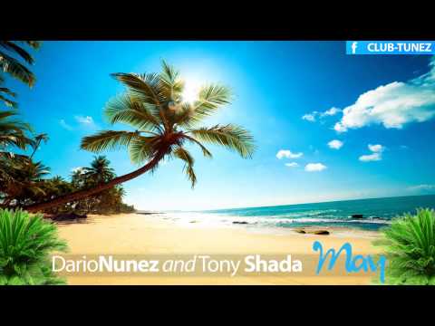 Dario Nunez ft Tony Shada - May (Radio Edit) HQ
