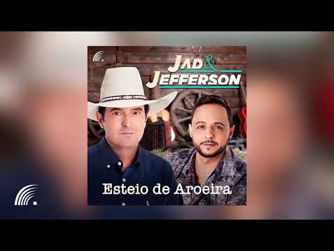 Jad & Jefferson - Esteio de Aroeira - Single