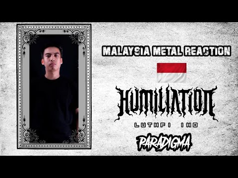 Malaysia Metal Reaction - Humiliation - Luthfi iho - Paradigma (drum Playthrough)