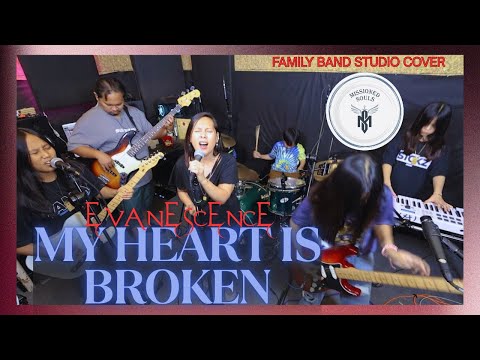 MY HEART IS BROKEN by Evanescence | Missioned Souls | Family band - studio cover