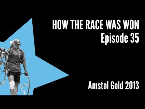 How The Race Was Won - Amstel Gold 2013