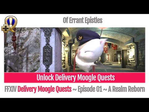FFXIV Unlock Delivery Moogle Quests (Carrier Level 1) - Of Errant Epistles - A Realm Reborn