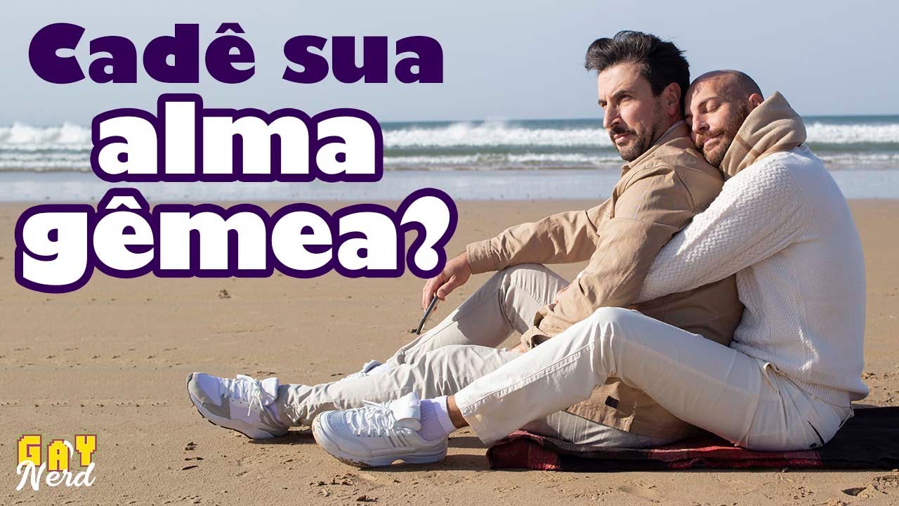 O homem da sua vida NÃO EXISTE │ CANAL GAY NERD