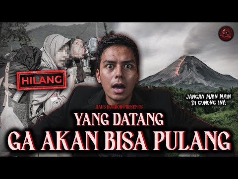Pendakian Terakhir Dianti: DISERANG DI DALAM TENDA, HILANG, DAN GA PERNAH TURUN LAGI! | HH #186