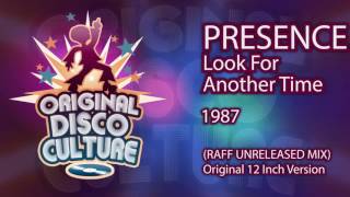 PRESENCE - Look for Another Time (Raff Unreleased Mix) Original 12-inch Version