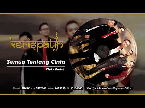 download lagu mp3 mp4 Kerispatih Semua Tentang Cinta, download lagu Kerispatih Semua Tentang Cinta gratis, unduh video klip Kerispatih Semua Tentang Cinta