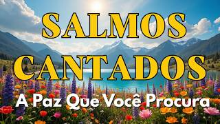 Salmos Cantados Para Confiar em Deus | Louvores que Tocam o Coração | Bíblia em Canção