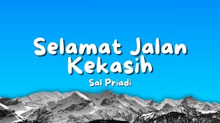 Download lagu SELAMAT JALAN KEKASIH - Cover by Sal Priadi (Lirik Video) mp3