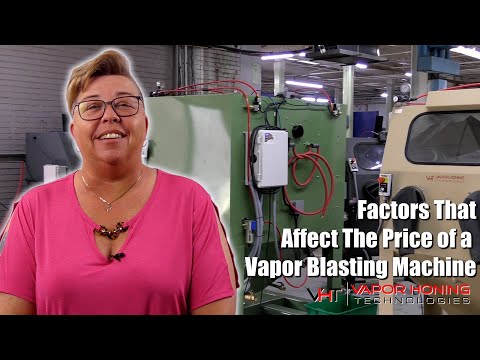 Factors That Affect the Price of a Vapor Blasting Machine - Vapor Honing Technologies