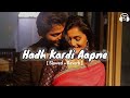 Hadh kardi aapne - Slowed & Reverb | Udit narayan | hadh kardi aapne song Lofi version